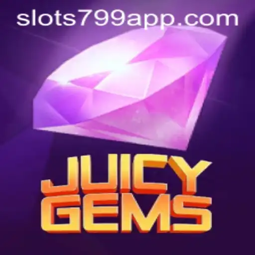 Exploring the Allure of JuicyGems with SLOTS799