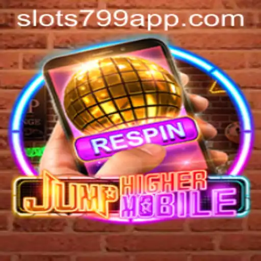 Discover the Thrill of JumpHighermobile: Innovative Gameplay Meets SLOTS799 Bonuses